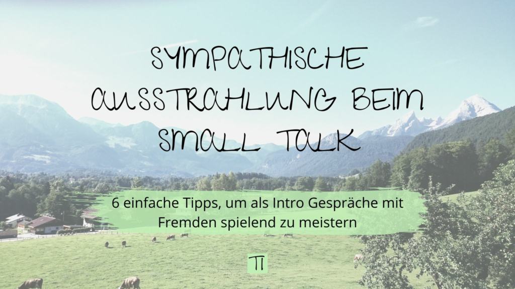 Titel: Sympathische Ausstrahlung beim Small Talk | Team Introvertiert