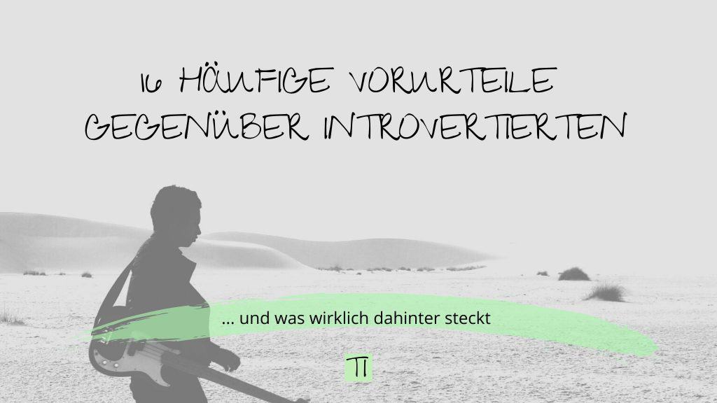 Titelgrafik: 16 häufige Vorurteile gegenüber Introvertierten