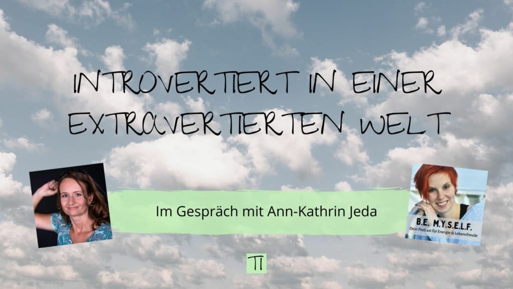 Titel: Introvertiert in einer extravertierten Welt - Podcast | Team Introvertiert