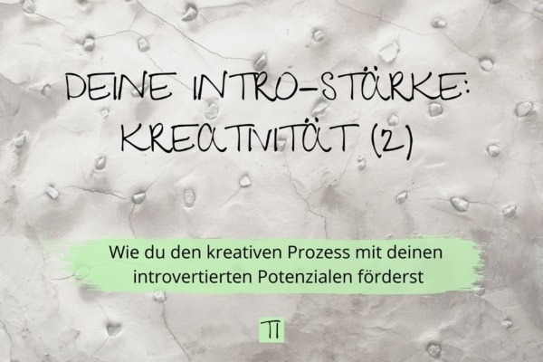 Titel: Deine Intro-Stärke: Kreativität | Team Introvertiert
