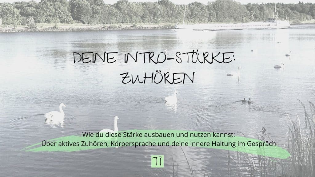 Titel: Deine Intro-Stärke Zuhören | Team Introvertiert