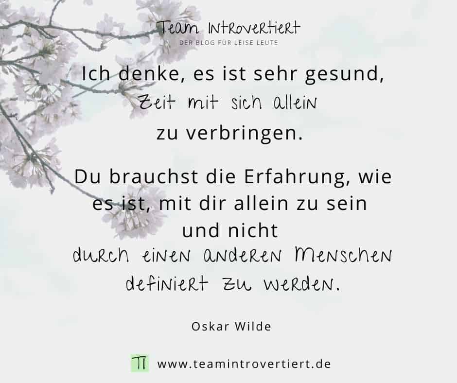 Es ist sehr gesund, Zeit mit sich allein zu verbringen. | Team Introvertiert