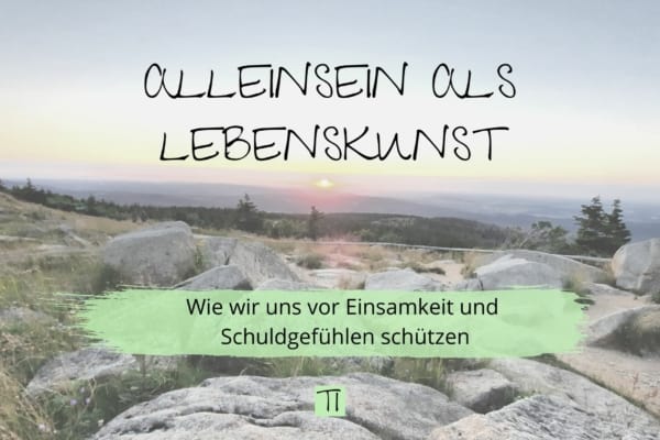 Titel: Alleinsein als Lebenskunst | Team Introvertiert