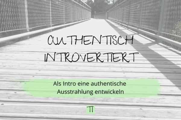 Als Intro eine authentische Aussstrahlung entwickeln: Meine besten Tipps für dich, um stärker, selbstbewusster und echter zu werden.