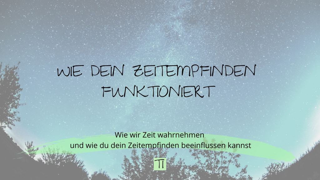 Titel: Wie dein Zeitempfinden funktioniert | Team Introvertiert
