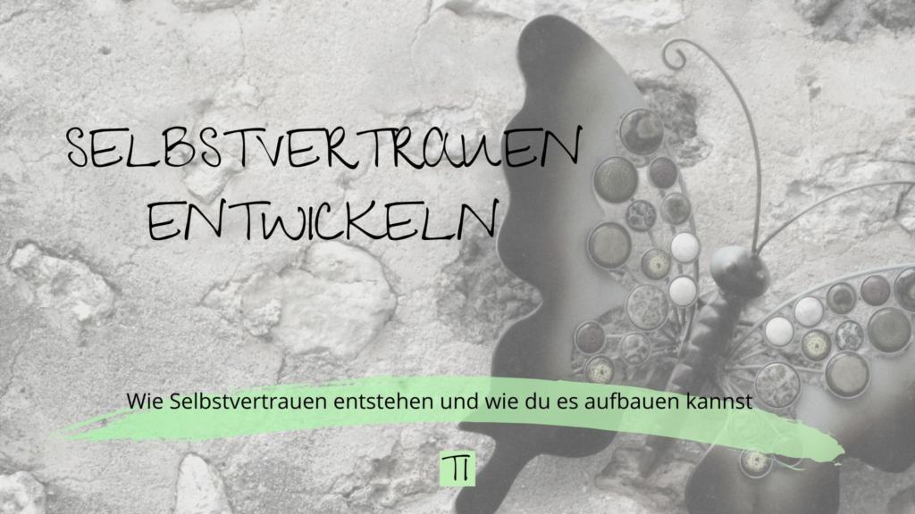 Selbstvertrauen entwickeln. Wie Selbstvertrauen entsteht und wie du es aufbauen kannst | Team Introvertiert