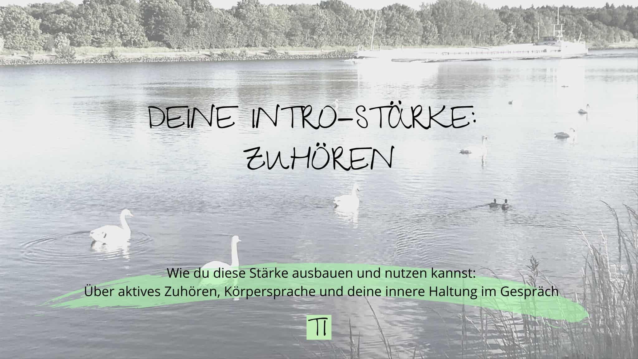 Titel: Deine Intro-Stärke Zuhören | Team Introvertiert