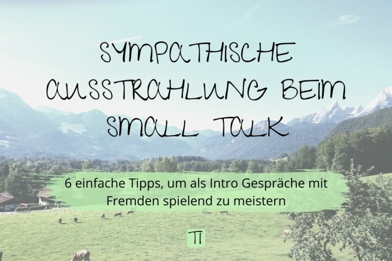 Titel: Sympathische Ausstrahlung beim Small Talk | Team Introvertiert